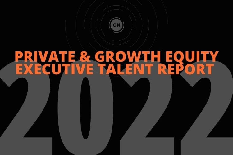 ON Partners Private And Growth Equity Executive Talent Report