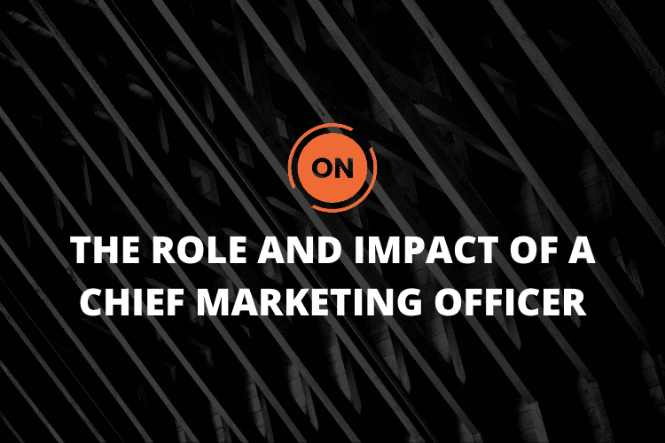 The Role and Impact of a Chief Marketing Officer