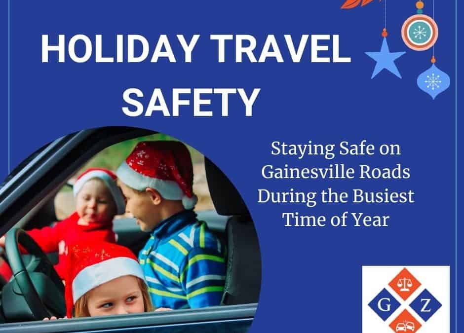 Holiday Travel Safety: Staying Safe on Gainesville Roads During the Busiest Time of Year
