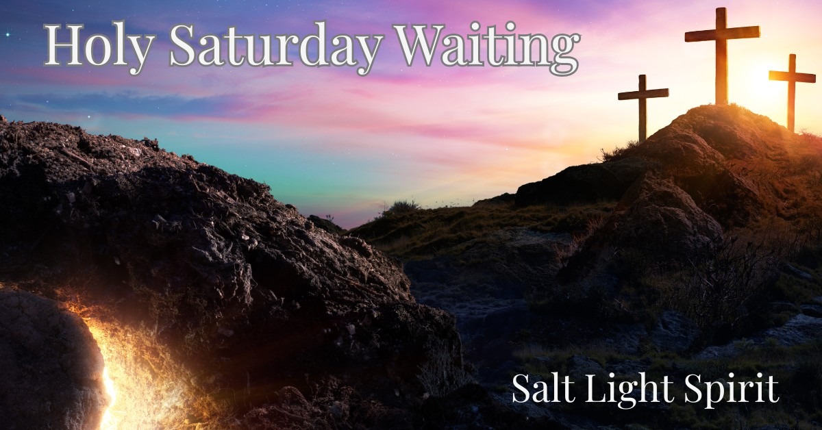 Holy Saturday Waiting