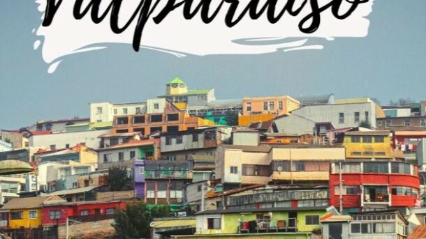 Visiter Valparaiso