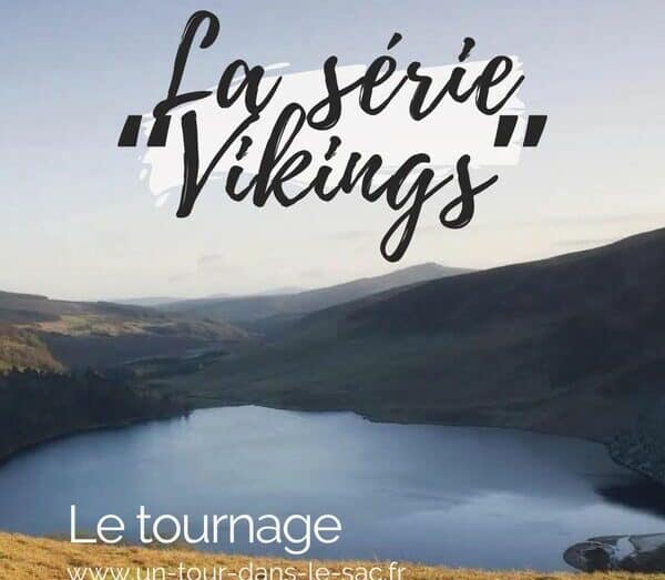 Le tournage de la Série Vikings : Irlande