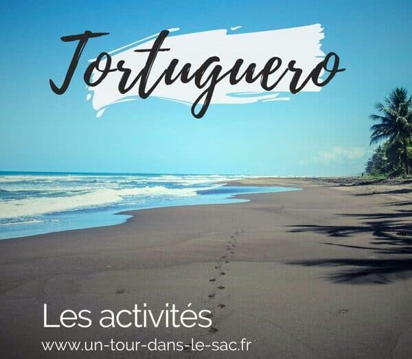 Tortuguero au Costa Rica : Les activités
