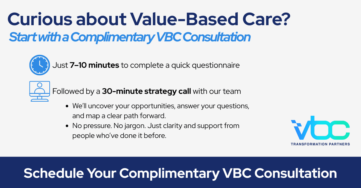 Advertisement for a complimentary Value-Based Care consultation to align with 2025 healthcare trends. Features a questionnaire and a 30-minute strategy call. Includes Transformation Partners logo and offers clarity and support for meeting 2025 healthcare trends