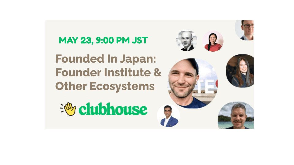Founded In Japan π―π΅ : Founder Institute & Other Ecosystems