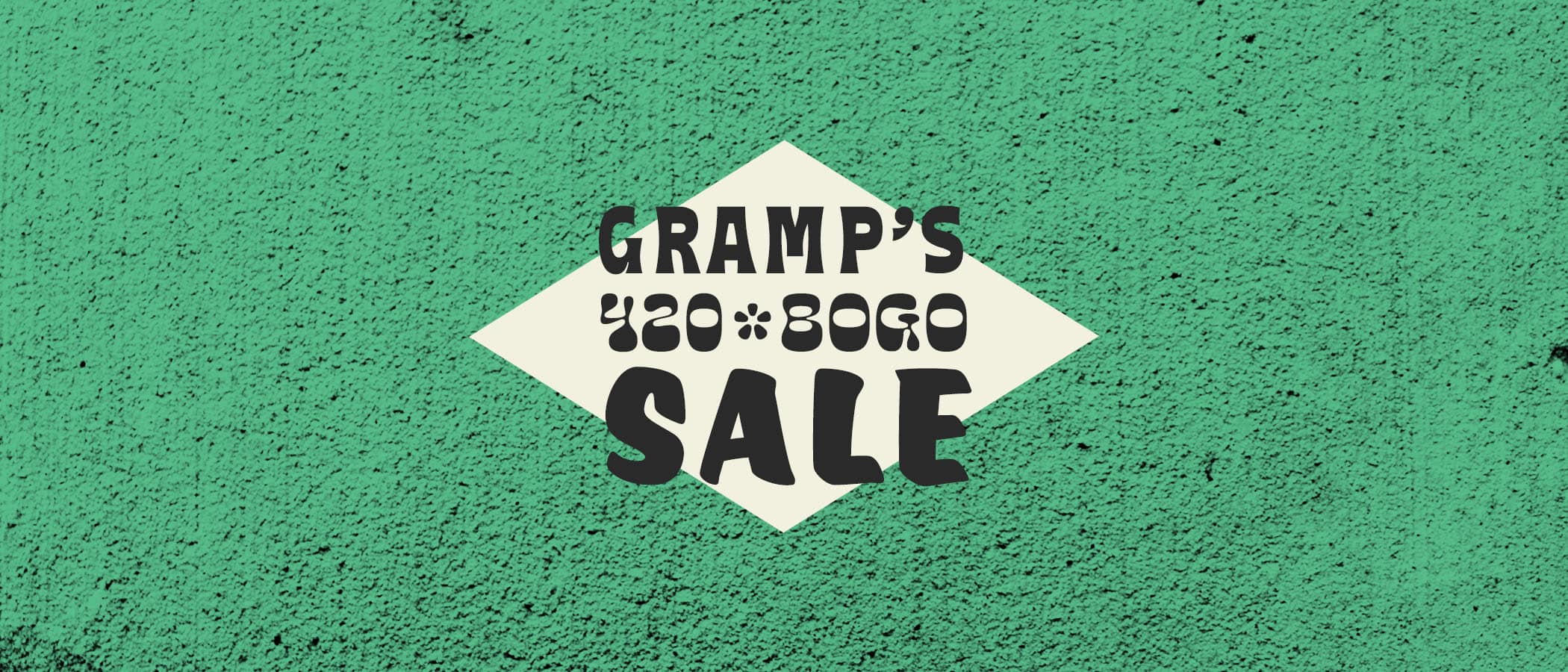 Gramp's 420 bogo sale