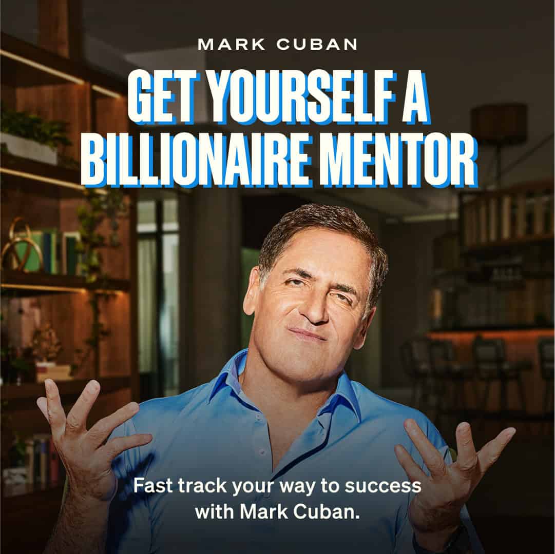Mark Cuban advertising MasterClass. Text says Get Yourself A Billionaire Mentor