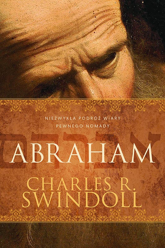 Abraham. Niezwykła podróż wiary pewnego nomada