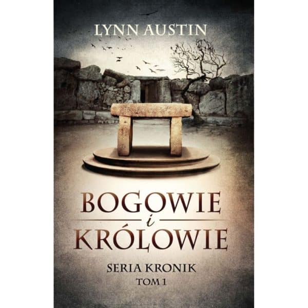 Bogowie i Królowie – Seria Kronik Tom 1