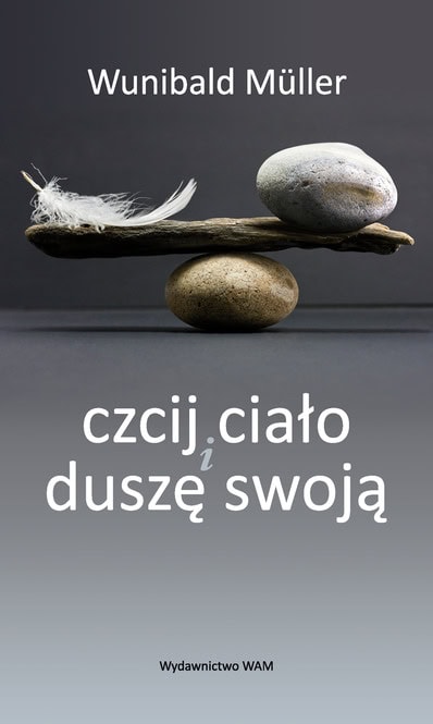 Czcij ciało i duszę swoją