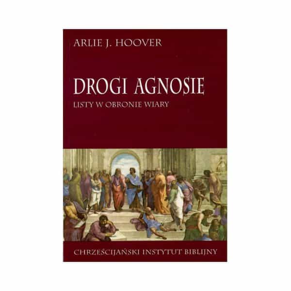 Drogi Agnosie – Listy w obronie wiary