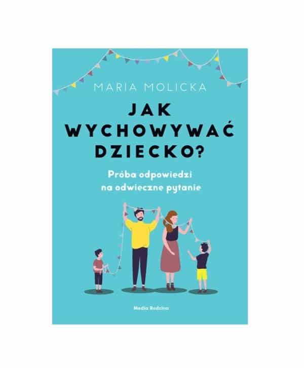 Jak wychowywać dziecko?