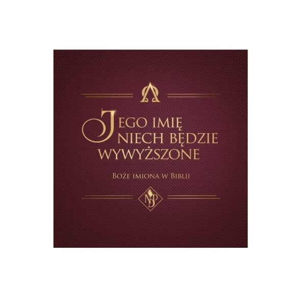 Jego Imię niech będzie wywyższone