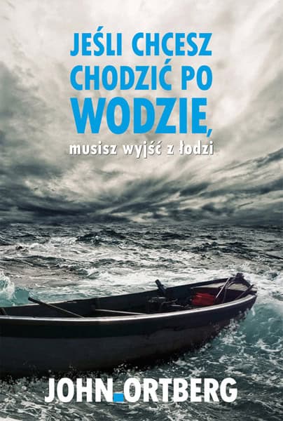Jeśli chcesz chodzić po wodzie…