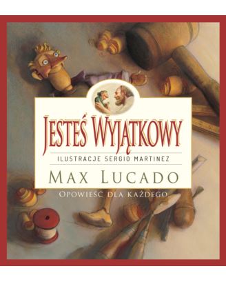 Jesteś Wyjątkowy -wersja kolorowa Max Lucado
