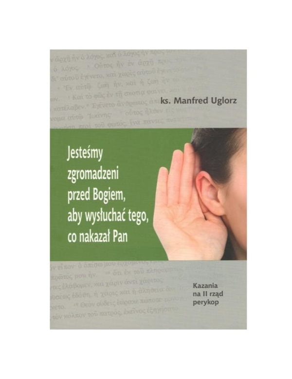 Jesteśmy zgromadzeni przed Bogiem, aby słuchać teg
