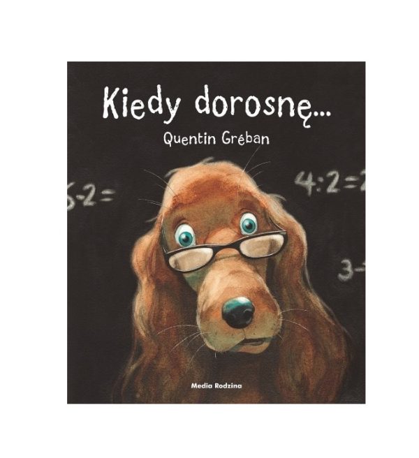 Kiedy dorosnę