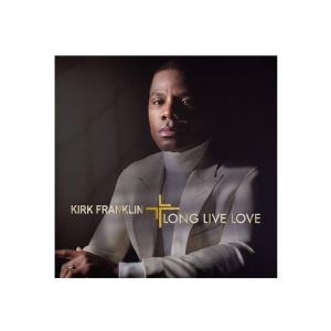 Kirk Franklin – Long Live Love
