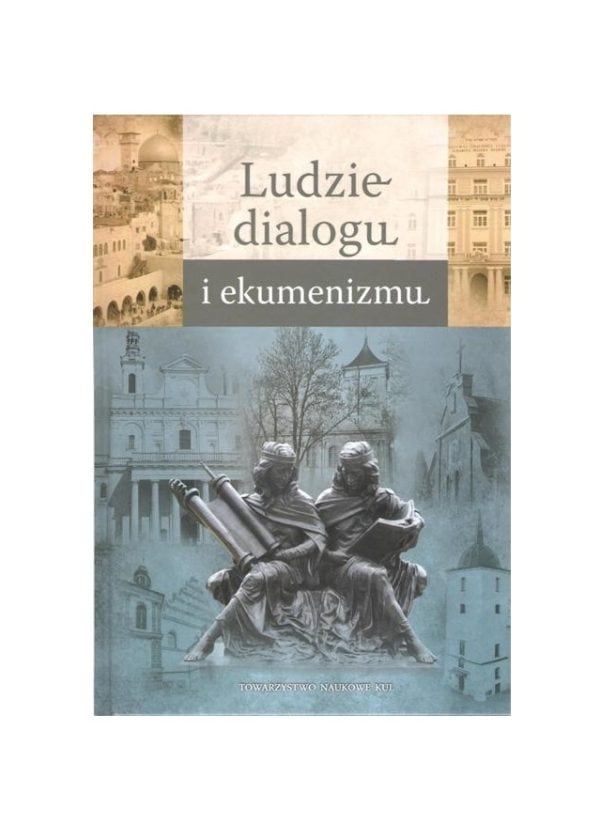 Ludzie dialogu i ekumenizmu