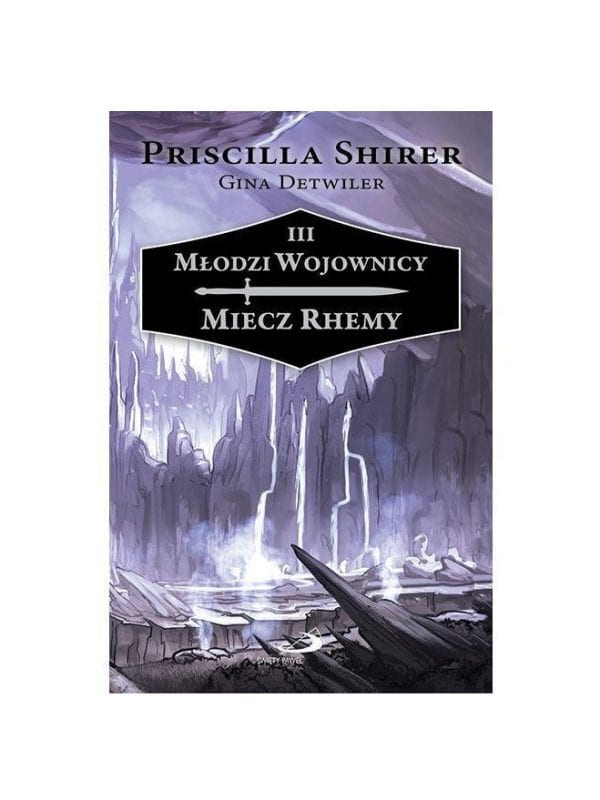 Młodzi wojownicy III. Miecz Rhemy