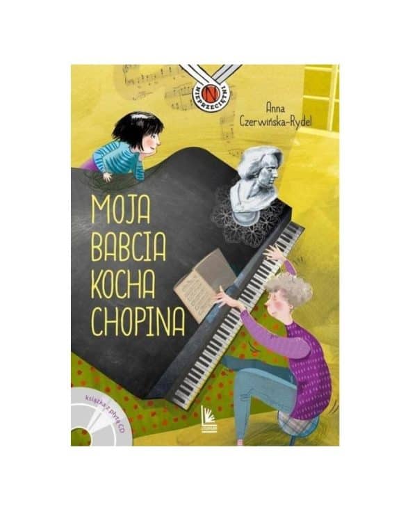 Moja babcia kocha Chopina