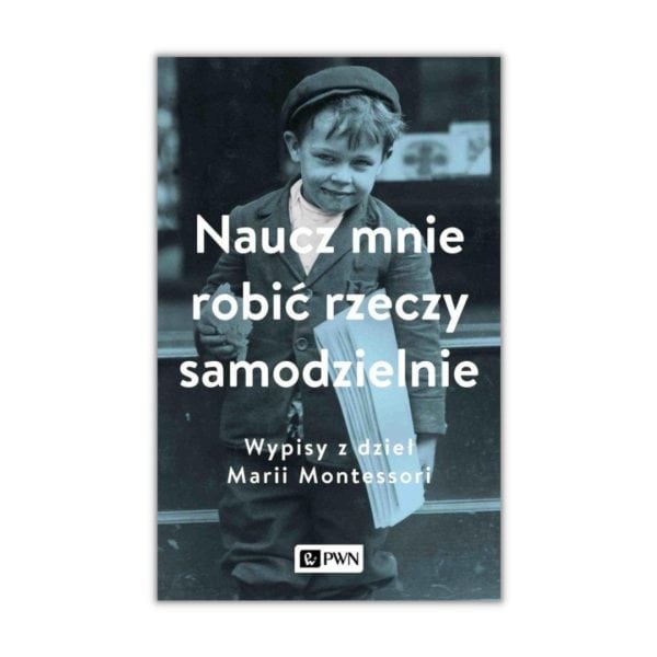 Naucz mnie robić rzeczy samodzielnie