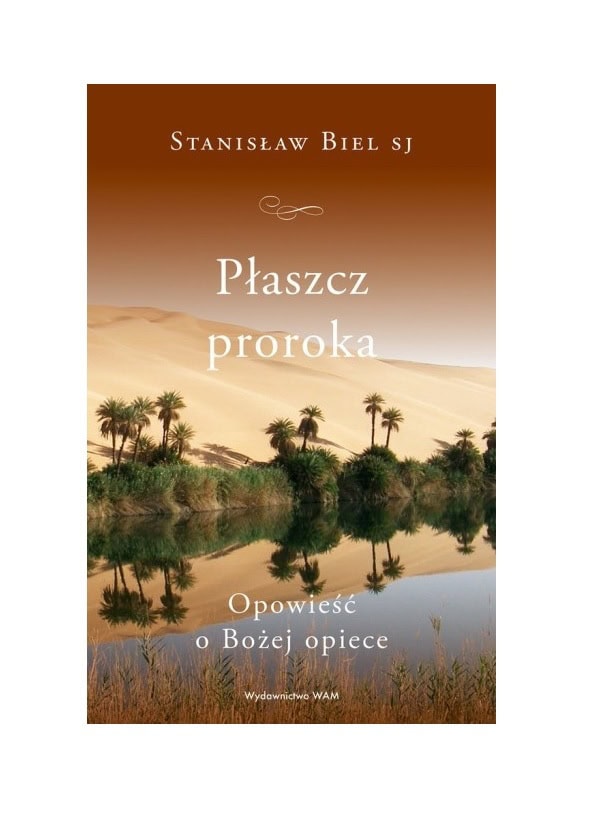 Płaszcz proroka. Opowieść o Bożej opiece