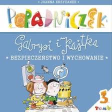 Poradniczek Gabrysi i Kajtka. Bezpieczeństwo…