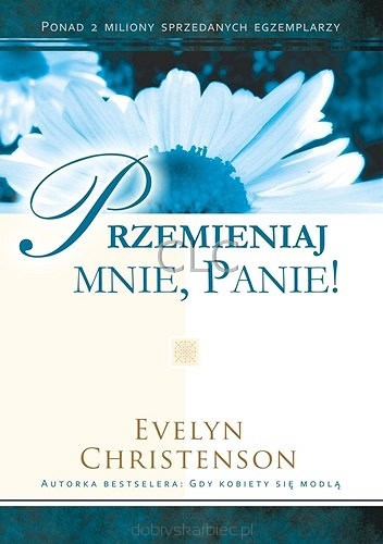 Przemieniaj mnie Panie