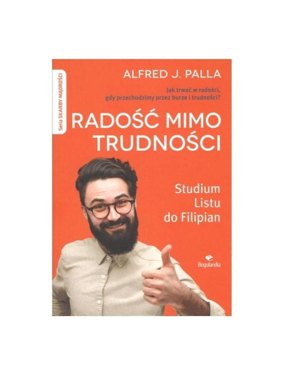 Radość mimo trudności.