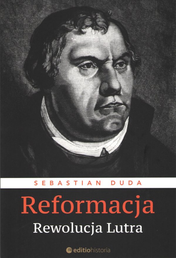 Reformacja. Rewolucja Lutra