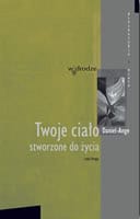 Twoje ciało stworzone do życia