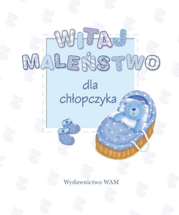 Witaj Maleństwo – dla chłopczyka