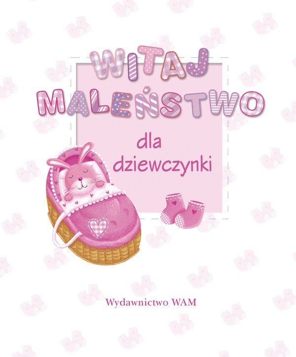 Witaj Maleństwo – dla dziewczynki
