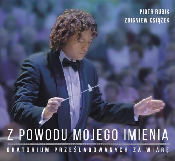 Z powodu mojego imienia. Oratorium prześladowanych