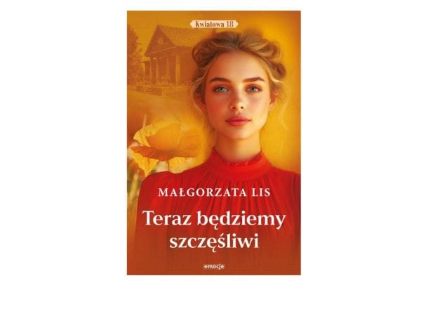 Teraz będziemy szczęśliwi.