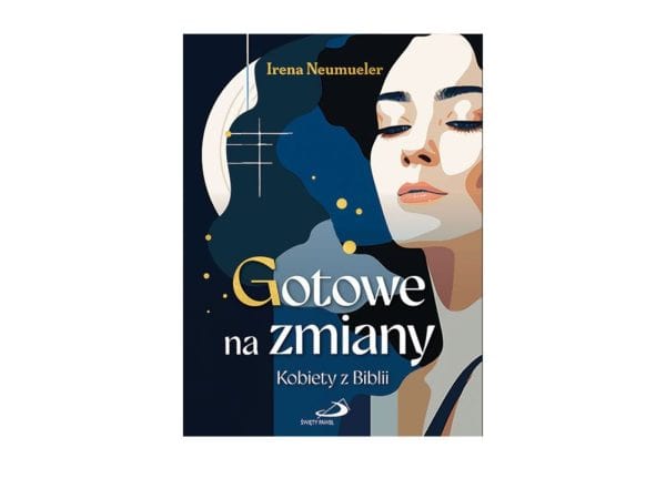 Gotowe na zmiany. Kobiety z Biblii