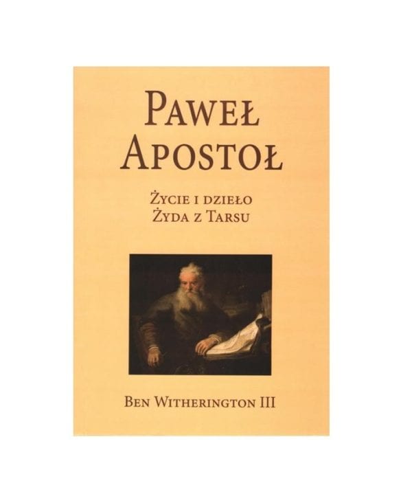 Paweł Apostoł. Życie i dzieło