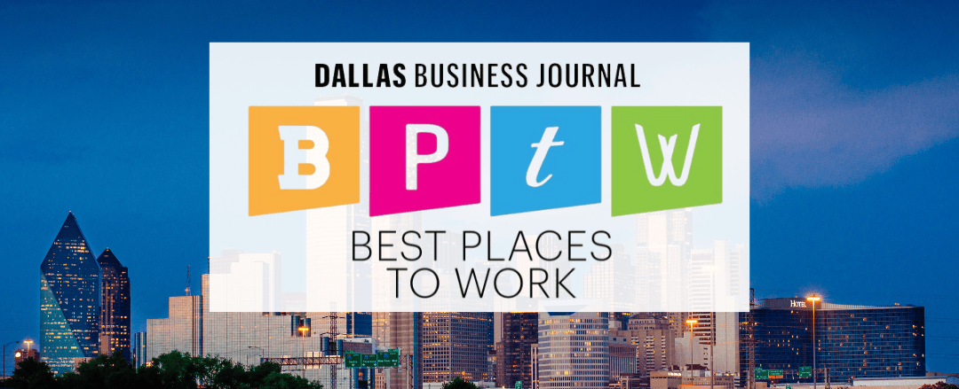 Why We’re a Dallas Best Place to Work