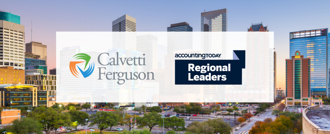 Calvetti Ferguson Named Accounting Today Regional Leader