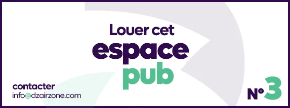 Louer cet espace pub sur Dzairzone.com et soyez visible partout en Algérie et dans le monde.