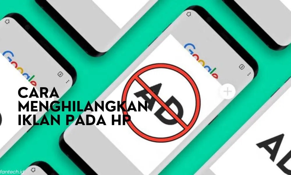 Cara Menghilangkan Iklan HP