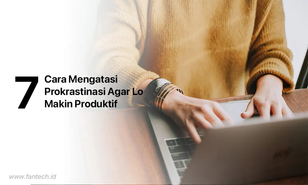 Cara Mengatasi Prokrastinasi