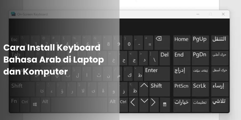 Cara Install Keyboard Bahasa Arab di Laptop dan Komputer