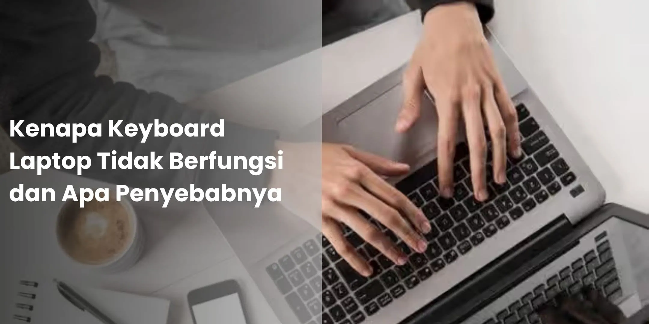 Kenapa Keyboard Laptop Tidak Berfungsi dan Apa Penyebabnya