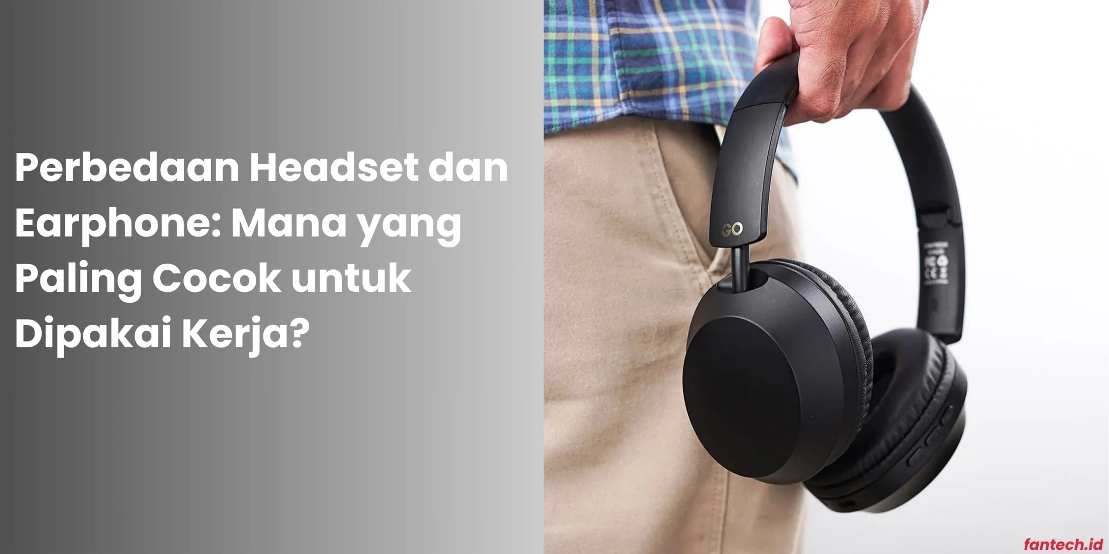 Perbedaan Headset dan Earphone Mana yang Paling Cocok untuk Dipakai Kerja