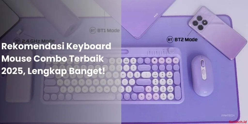 Rekomendasi Keyboard Mouse Combo Terbaik 2025