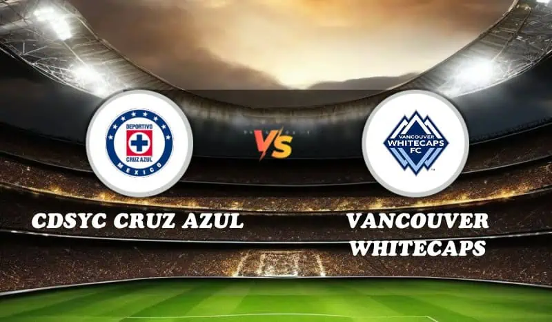CDSyC Cruz Azul vs Vancouver Whitecaps Highlights