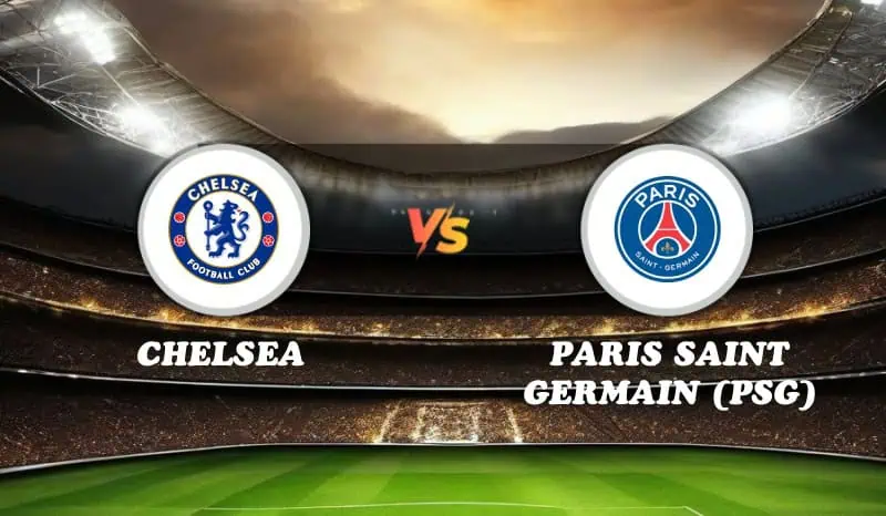 Chelsea vs Paris Saint Germain (PSG) Highlights