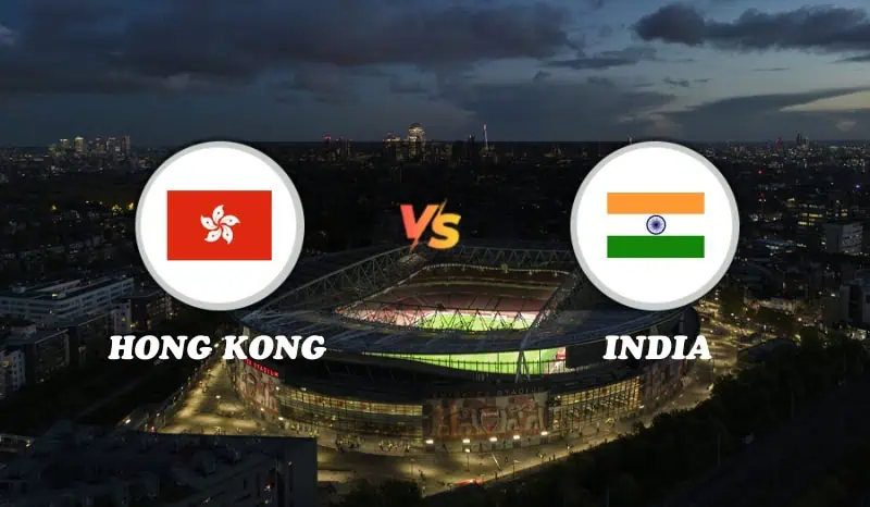 Hong Kong vs India Highlights